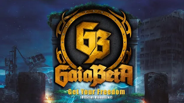 GaiaBeta - Get Your Freedom