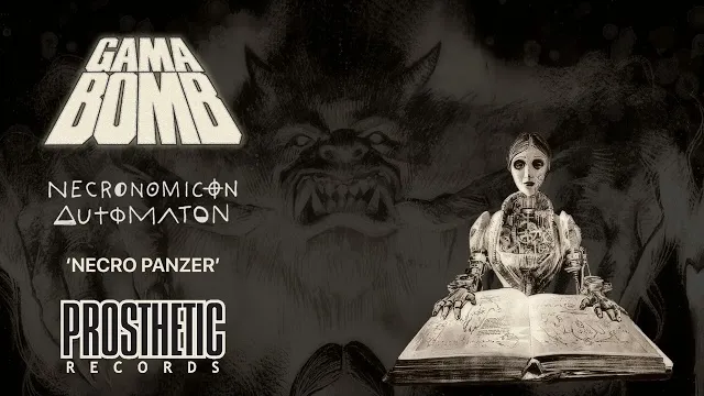 Gama Bomb - NECRONOMICON AUTOMATON