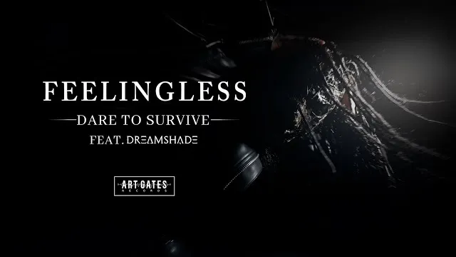 Feelingless - Dare To Survive (feat. Dreamshade)