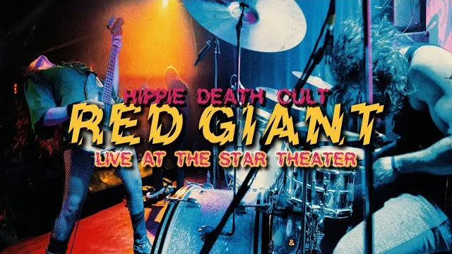 Hippie Death Cult - Red Giant (Live at The Star Theater)