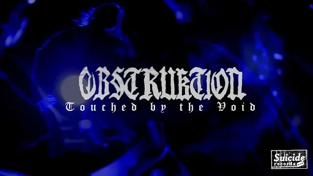 Obstruktion - Touched By The Void