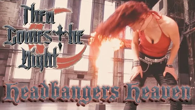 Then Comes the Night - Headbangers Heaven