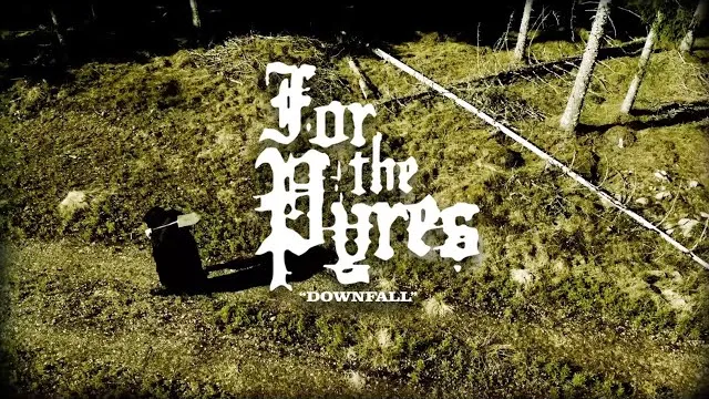 For the Pyres - Downfall