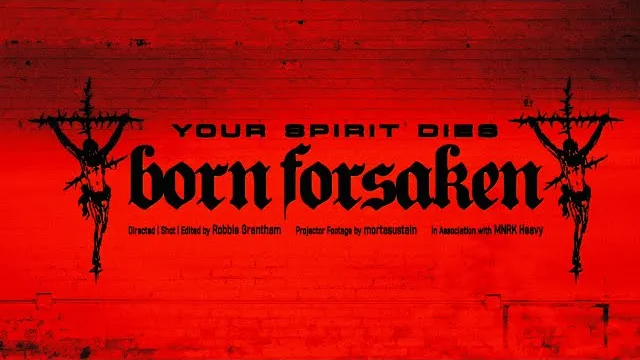 Your Spirit Dies - Born Forsaken