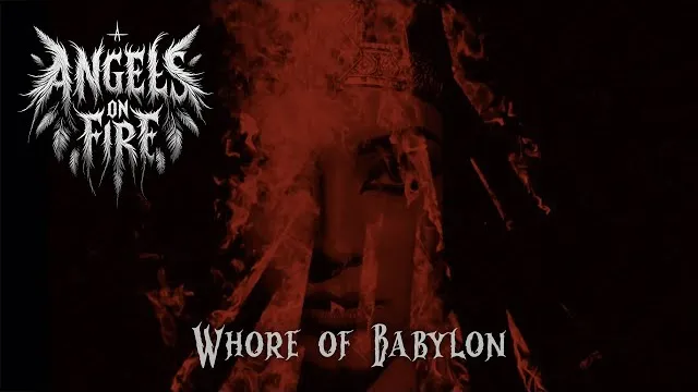 Angels on Fire - Whore of Babylon