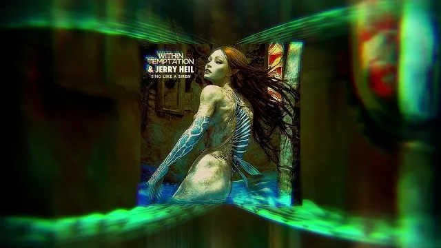 Within Temptation - Sing Like A Siren feat Jerry Heil.