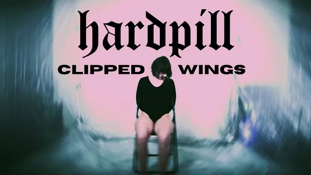 Hard Pill - Clipped Wings